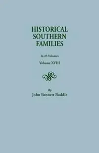 Historical Southern Families. in 23 Volumes. Volume XVIII - John Bennett Boddie - Libro in lingua inglese - Genealogical Publishing Company - Dagaanbieding
