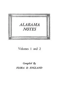 Alabama Notes - Flora D England - Libro in lingua inglese - Genealogical Publishing Company - Dagaanbieding