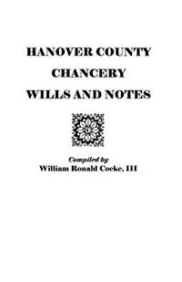 Bestseller Hanover County Chancery Wills and Notes - Cocke - Libro in lingua inglese - Genealogical Publishing Company -