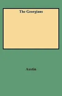 The Georgians - Austin - Libro in lingua inglese - Genealogical Publishing Company - Gecertificeerd
