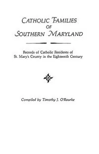 Catholic Families of Southern Maryland - O‘Rourke - Libro in lingua inglese - Genealogical Publishing Company - Rechtstreeks Van De Fabrikant