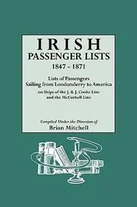 Lage Prijs Irish Passenger Lists, 1847-1871. Lists of Passengers Sailing from Londonderry to America on Ships of the J. & J. Cooke Line and the McCorkell Line - Libro in lingua inglese - Genealogical Publishing Company -