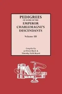 Merkproduct Pedigrees of Some of the Emperor Charlemagne‘s Descendants - Aileen Lewers Langston - Libro in lingua inglese - Genealogical Publishing Company -