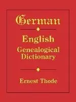 Laatste Versie German-English Genealogical Dictionary - Ernest Thode - Libro in lingua inglese - Genealogical Publishing Company -