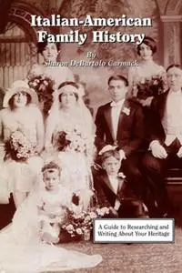 Italian-American Family History A Guide to Researching and Writing About Your Heritage - Sharon DeBartolo Carmack - Libro in lingua inglese - Genealogical Publishing Company - Aanbieding