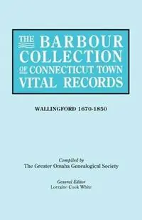 Weekendaanbieding The Barbour Collection of Connecticut Town Vital Records - Greater Omaha Genealogical Society - Libro in lingua inglese - Genealogical Publishing Company -