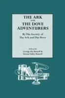 The Ark and The Dove Adventurers. By the Society of The Ark and The Dove - George Ely Russell - Donna Valley Russell - Libro in lingua inglese - Genealogical Publishing Company - Gereduceerde Prijs