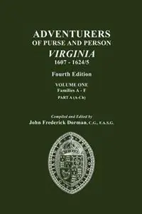 Flitsaanbieding Adventurers of Purse and Person, Virginia, 1607-1624/5. Fourth Edition. Volume One, Families A-F, Part A - John Frederick Dorman - Libro in lingua inglese - Genealogical Publishing Company -