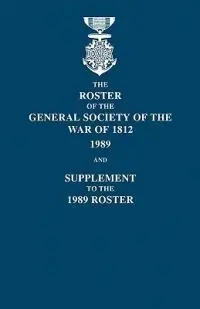 Roster of the General Society of the War of 1812 1989, and Supplement to the 1989 Roster - Libro in lingua inglese - Genealogical Publishing Company - Merkproduct