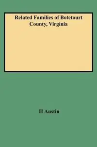 Related Families of Botetourt County, Virginia - Austin II - Libro in lingua inglese - Genealogical Publishing Company - Premium