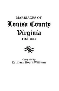 Superprijs Marriages of Louisa County, Virginia, 1766-1815 - Kathleen Booth Williams - Libro in lingua inglese - Genealogical Publishing Company -