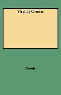 Superprijs Virginia Cousins - Goode - Libro in lingua inglese - Genealogical Publishing Company -