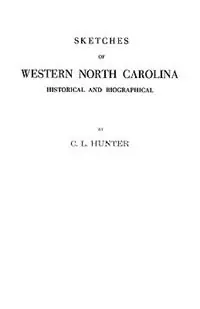 Direct Beschikbaar Sketches of Western North Carolina - Cyrus L Hunter - Libro in lingua inglese - Genealogical Publishing Company -