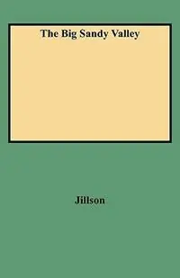 Big Sandy Valley - Willard Rouse Jillson - Libro in lingua inglese - Genealogical Publishing Company - Betaalbaar