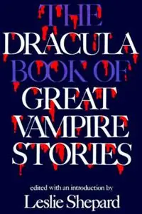 Beperkte Voorraad The Dracula Book of Great Vampire Stories - Leslie Shepard - Libro in lingua inglese - Kensington Publishing -