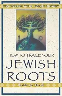Favoriet How To Trace Your Jewish Roots Discovering Your Unique History - Jo David - David Welch - Libro in lingua inglese - Kensington Publishing -