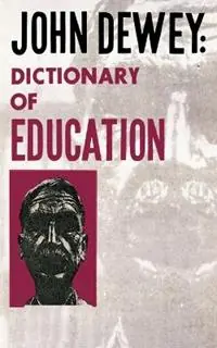 Nu Kopen John Dewey - Dictionary of Education - John Dewey - Libro in lingua inglese - Philosophical Library -