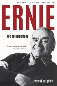 Ernie The Autobiography - Ernest Borgnine - Libro in lingua inglese - Kensington Publishing - Express Levering