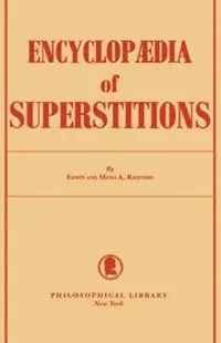 Gereduceerde Prijs Encyclopedia of Superstitions - Edwin Radford - Libro in lingua inglese - Philosophical Library -