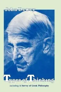 Types of Thinking - John Dewey - Libro in lingua inglese - Philosophical Library - Bestel Nu