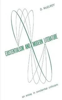 Hoge Kwaliteit Existentialism and Moder Literature - D McElroy - Libro in lingua inglese - Philosophical Library -