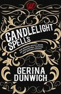 Candlelight Spells The Modern Witch‘s Book of Spellcasting, Feasting, and Natural Healing - Gerina Dunwich - Libro in lingua inglese - Kensington Publishing Corporation - Seizoensaanbieding