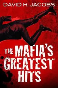 The Mafia‘s Greatest Hits - David H. Jacobs - Libro in lingua inglese - Citadel Press Inc.,U.S. - Must-Have