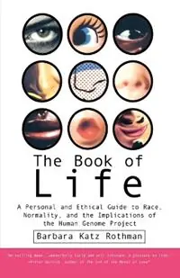 The Book of Life A Personal and Ethical Guide to Race, Normality and the Human Gene Study - Barbara Katz Rothman - Libro in lingua inglese - Beacon Press - Hete Deal