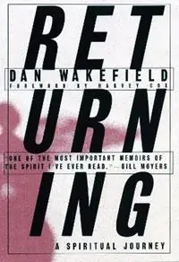 Returning A Spiritual Journey - Dan Wakefield - Libro in lingua inglese - Beacon Press - Actieprijs
