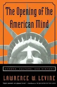 The Opening of the American Mind Canons, Culture, and History - Lawrence W. Levine - Libro in lingua inglese - Beacon Press - Koop Online
