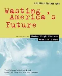 Shop Nu Wasting America‘s Future - Marian Wright Edelman - Libro in lingua inglese - Beacon Press -