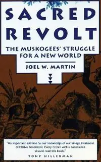 Exclusieve Aanbieding Sacred Revolt The Muskogees‘ Struggle for a New World - Joel W. Martin - Libro in lingua inglese - Beacon Press -