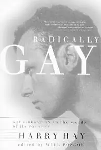 Radically Gay - Harry Hay - Libro in lingua inglese - Beacon Press - Lage Prijs