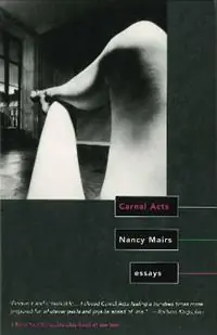 Carnal Acts Essays - Nancy Mairs - Libro in lingua inglese - Beacon Press - Beperkte Voorraad