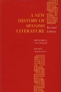 A New History of Spanish Literature - Richard E. Chandler - Kessel Schwartz - Libro in lingua inglese - Louisiana State University Press - Favoriet
