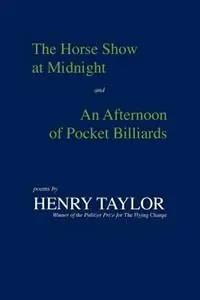 Alleen Vandaag The Horse Show at Midnight and An Afternoon of Pocket Billiards Poems - Libro in lingua inglese - Louisiana State University Press -