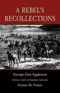 A Rebel‘s Recollections - Libro in lingua inglese - Louisiana State University Press - Betrouwbaar