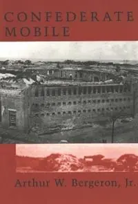 Weekendaanbieding Confederate Mobile - Arthur W. Bergeron Jr - Libro in lingua inglese - Louisiana State University Press -