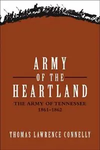 Army of the Heartland The Army of Tennessee, 1861-1862 - Libro in lingua inglese - Louisiana State University Press - Shop Nu