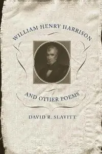William Henry Harrison and Other Poems - Libro in lingua inglese - Louisiana State University Press - Laatste Kans