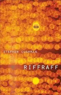 Riffraff Poems - Stephen Cushman - Libro in lingua inglese - Louisiana State University Press - Gratis Retour