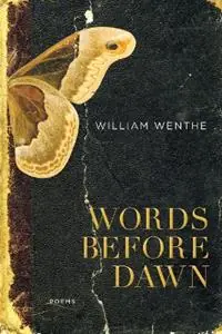 Words Before Dawn Poems - William Wenthe - Libro in lingua inglese - Louisiana State University Press - Gratis Retour