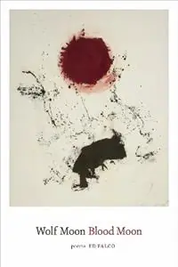Wolf Moon Blood Moon Poems - Ed Falco - Libro in lingua inglese - Louisiana State University Press - Must-Have