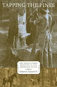 Direct Verzonden Tapping the Pines The Naval Stores Industry in the American South - Robert B. Outland III - Libro in lingua inglese - Louisiana State University Press -