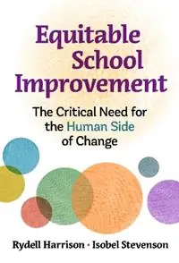 Favoriet Equitable School Improvement The Critical Need for the Human Side of Change - Rydell Harrison - Isobel Stevenson - Libro in lingua inglese - Teachers‘ College Press -