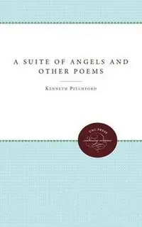 Superprijs A Suite of Angels and Other Poems - Kenneth Pitchford - Libro in lingua inglese - The University of North Carolina Press -