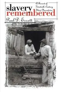 Actieprijs Slavery Remembered A Record of Twentieth-Century Slave Narratives - Paul D. Escott - Libro in lingua inglese - The University of North Carolina Press -