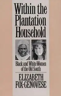 Veilige Betaling Within the Plantation Household Black and White Women of the Old South - Elizabeth Fox-Genovese - Libro in lingua inglese - The University of North Carolina Press - Gender and American Culture