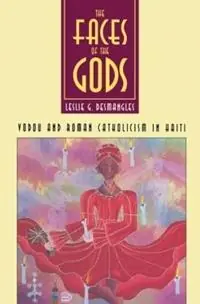 The Faces of the Gods Vodou and Roman Catholicism in Haiti - Leslie G. Desmangles - Libro in lingua inglese - The University of North Carolina Press - Rechtstreeks Van De Fabrikant