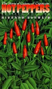 Hot Peppers The Story of Cajuns and Capsicum - Richard Schweid - Libro in lingua inglese - The University of North Carolina Press - Chapel Hill Books Koopje